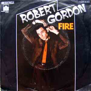 Robert Gordon  - Fire