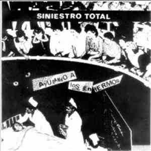 Siniestro Total - Ayudando A Los Enfermos