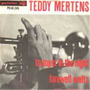 Teddy Mertens - Trumpet In The Night / Farewell Waltz