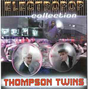 Thompson Twins - Electropop Collection