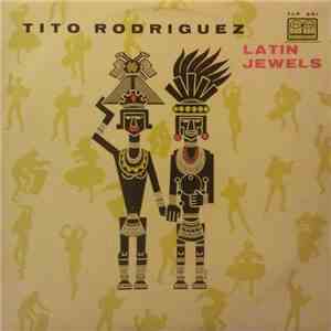 Tito Rodriguez & His Orchestra - Latin Jewels