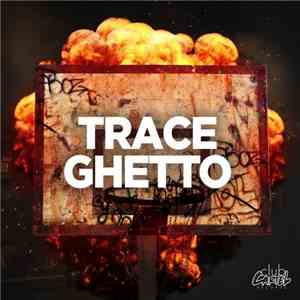 Trace  - Ghetto