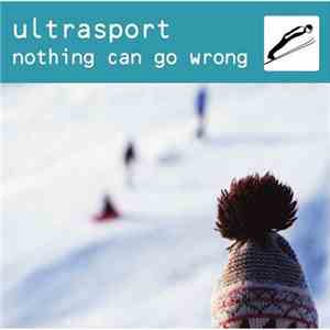 Ultrasport - Nothing Can Go Wrong