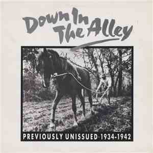 Various - Down In The Alley (Previously Unissued 1934-1942)