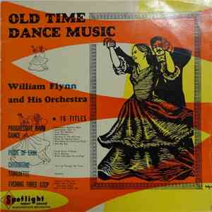 William Flynn And His Orchestra - Old Time Dance Music Vol. 1
