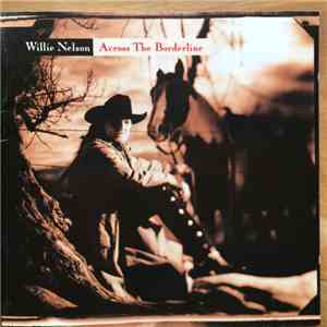 Willie Nelson - Across The Borderline