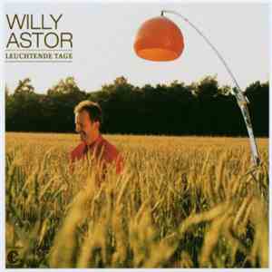 Willy Astor - Leuchtende Tage
