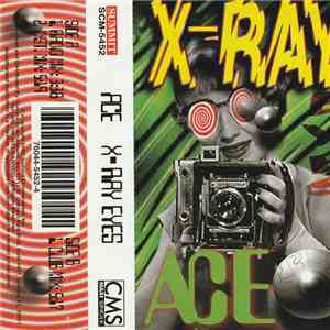 Ace  - X-Ray Eyes