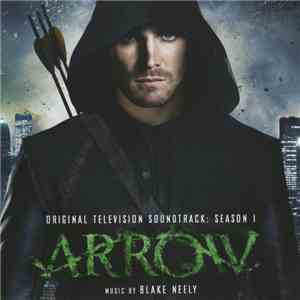 Blake Neely - Arrow - Original Television Soundtrack: Season 1