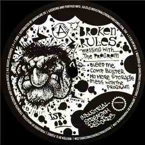 Broken Rules - Messing With The Program