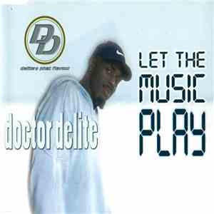 Doctor Delite - Let The Music Play