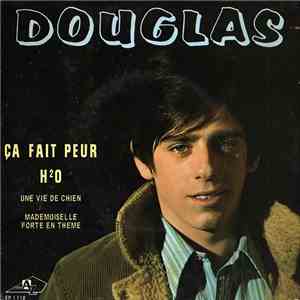 Douglas  - Ça Fait Peur