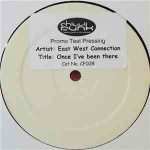 East West Connection - Once I've Been There