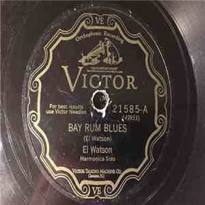 El Watson - Bay Rum Blues / Sweet Bunch Of Daisies