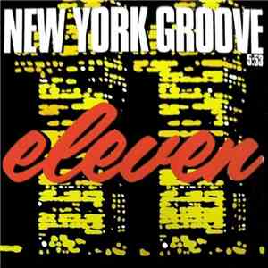 Eleven  - New York Groove