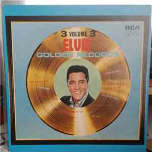 Elvis Presley - Elvis' Golden Records Volume 3