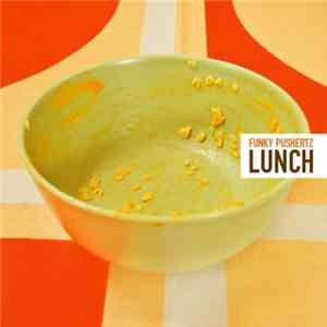 Funky Pushertz, Tonico 70, Boom Buzz, Reddog, Kayaman, mastnzò - Lunch