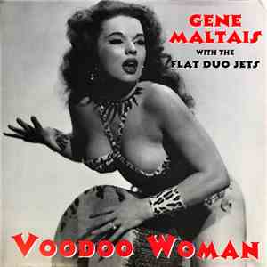 Gene Maltais with the Flat Duo Jets - Voodoo Woman