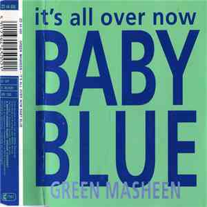 Green Masheen - It's All Over Now Baby Blue