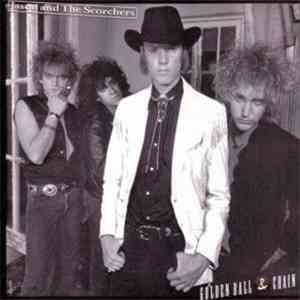 Jason & The Scorchers - Golden Ball & Chain