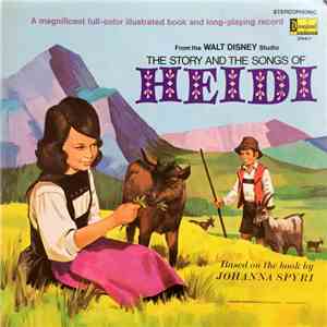 Johanna Spyri - The Story And The Songs Of Heidi