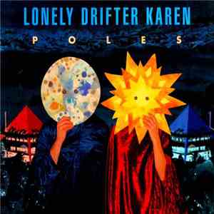 Lonely Drifter Karen - Poles