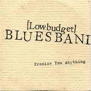 [Lowbudget] Blues Band - Promise You Anything