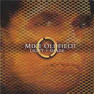 Mike Oldfield - Light + Shade