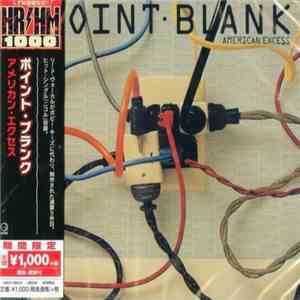 Point Blank  = ポイント・ブランク - American Exce$$ = アメリカン・エクセス