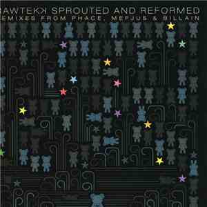 Rawtekk - Sprouted And Reformed