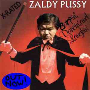 Ric Robin Cagnaan - Zaldy Ampatuan Presents Zaldy Pussy: Barfin',Dancin' And Laughin'