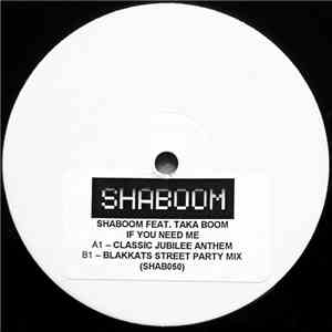 Shaboom Feat. Taka Boom - If You Need Me