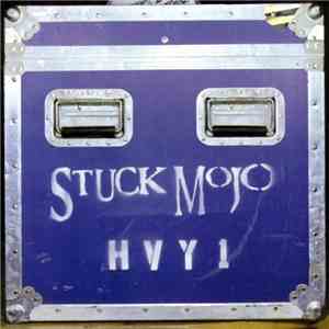 Stuck Mojo - HVY 1