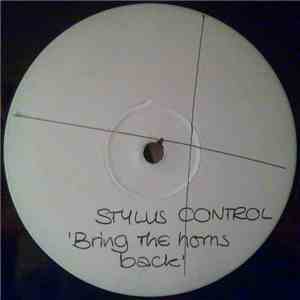 Stylus Control - Bring The Horns Back