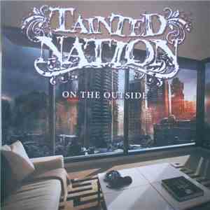 Tainted Nation - On The Outside