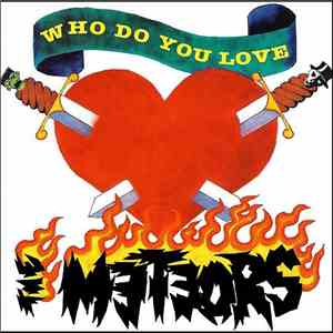 The Meteors  - Who Do You Love