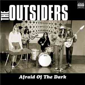The Outsiders  - Afraid Of The Dark