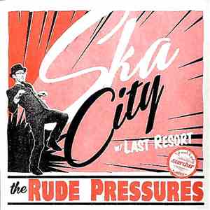 The Rude Pressures - Ska City / Last Resort