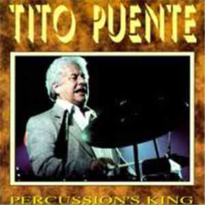 Tito Puente - Percussion's King