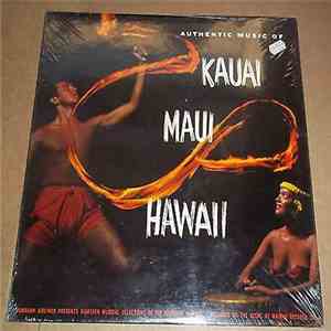 Various - Authentic Music of Kauai, Maui, Hawaii