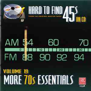 Various - Hard To Find 45s On CD, Volume 19: More 70s Essentials