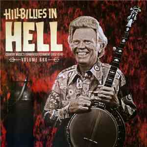 Various - Hillbillies In Hell - Country Music's Tormented Testament (1952-1 ...