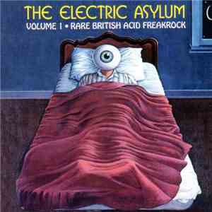 Various - The Electric Asylum Volume 1 - Rare British Acid Freakrock