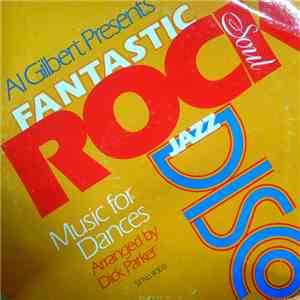 Al Gilbert - Al Gilbert Presents Fantastic Rock Soul Disco Music For Dances
