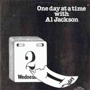 Al Jackson - One Day At A Time With Al Jackson