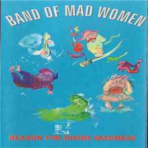 Band Of Mad Women - Reason For Divine Madness