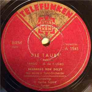 Barnabas Von Géczy Mit Seinem Tanz-Orchester - Die Taube (La Paloma) / O Me ...