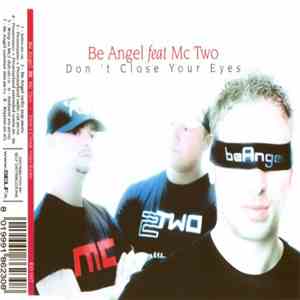 Be Angel Feat. MC Two - Don't Close Your Eyes