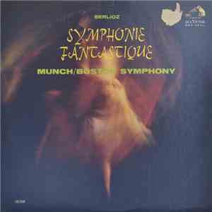 Berlioz, Munch / Boston Symphony - Symphonie Fantastique
