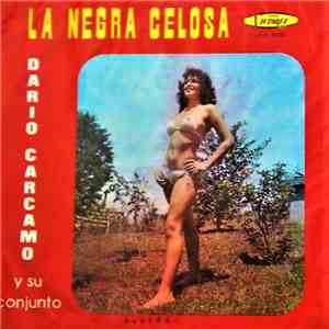 Dario Carcamo Y Su Conjunto - La Negra Celosa